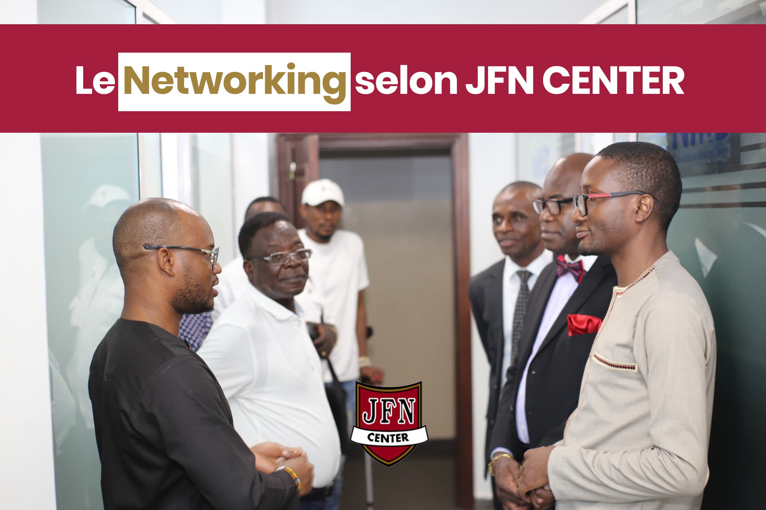 Boostez Votre Entreprise : Le Pouvoir du Networking avec JFN Center